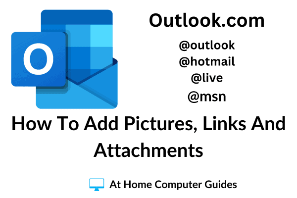 How to add pictures, links & attachments to Outlook.com emails.
