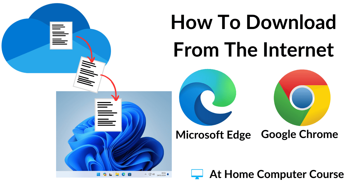How to download from the Internet using Chrome and Edge.