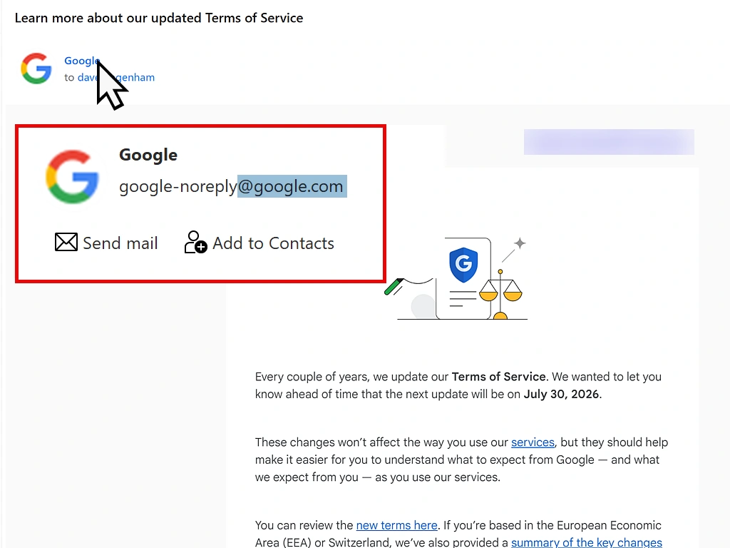 Genuine Google email A genuine email for google. The senders address is highlighted and is from the Google domain name.