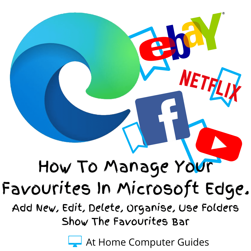 Microsoft Edge logo. Text reads "How to manage your Favourites in Microsoft Edge. Add, edit, delete, organise, show Favourites Bar".