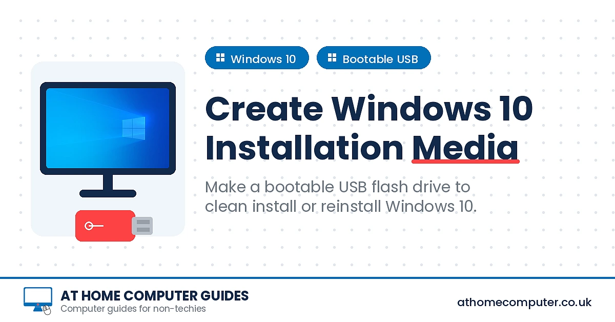 How to Create Windows 10 Installation Media (Bootable USB) - At Home ...