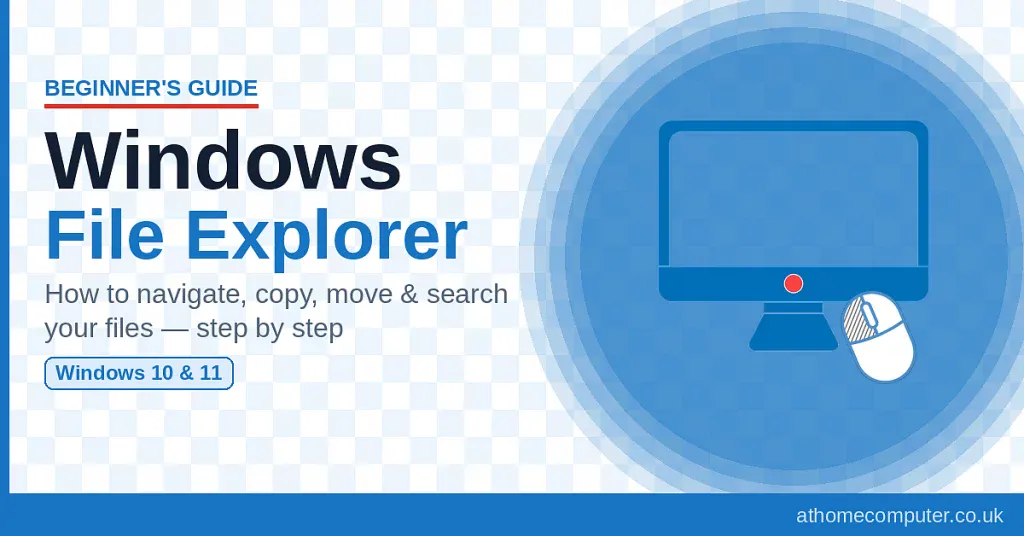 A beginner's guide to using Windows File Explorer.