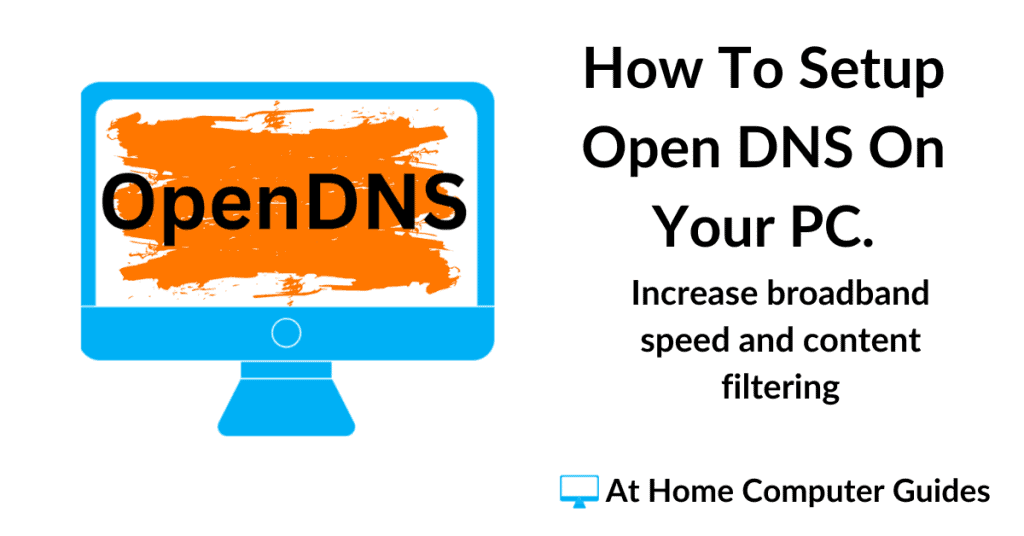How to setup Open DNS on a computer.