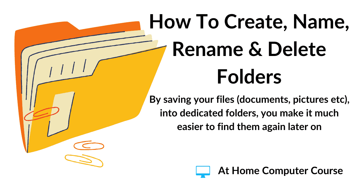 How to create, name, rename & delete folders on Windows computers.
