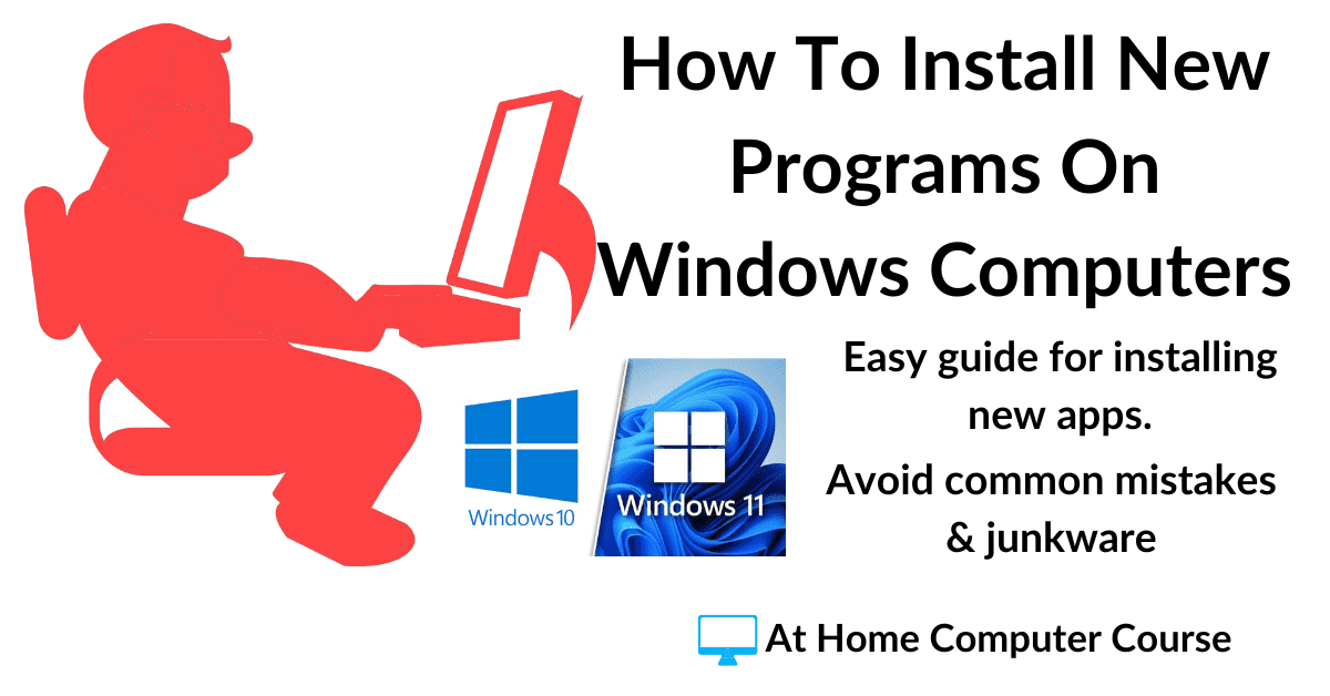 How to install new programs and apps on Windows computers.