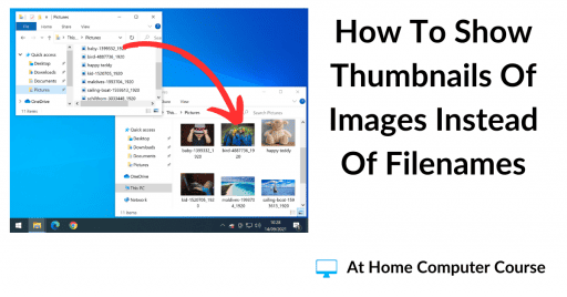 How to see thumbnails of images instead of file names in Windows.