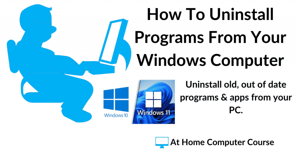 How to uninstall programs and apps.