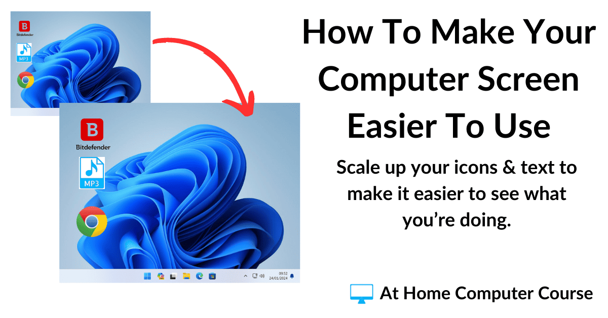 How to make your computer screen easier to see. Scale up icons and text.