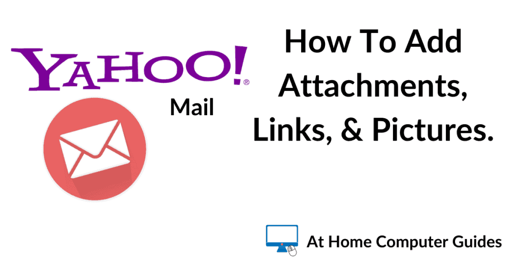 Yahoo Mail. How to add attachments, links and pictures into emails.