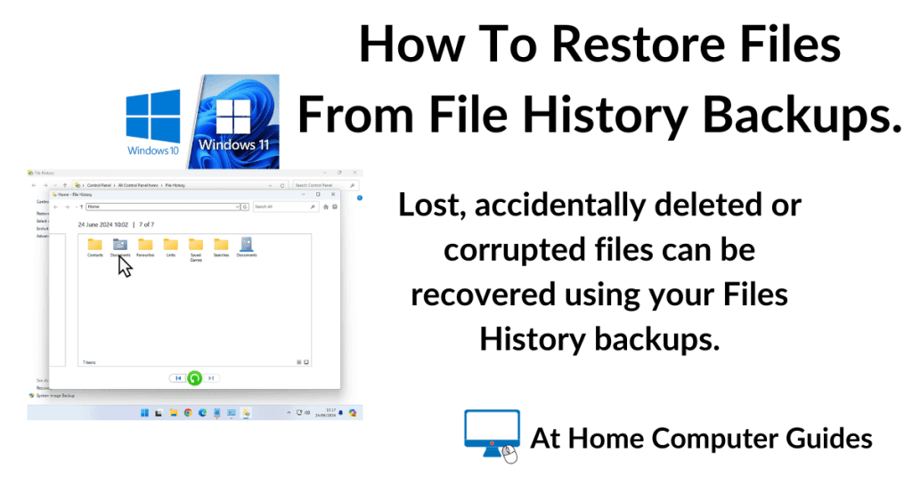 Restore files from Windows File History backups.