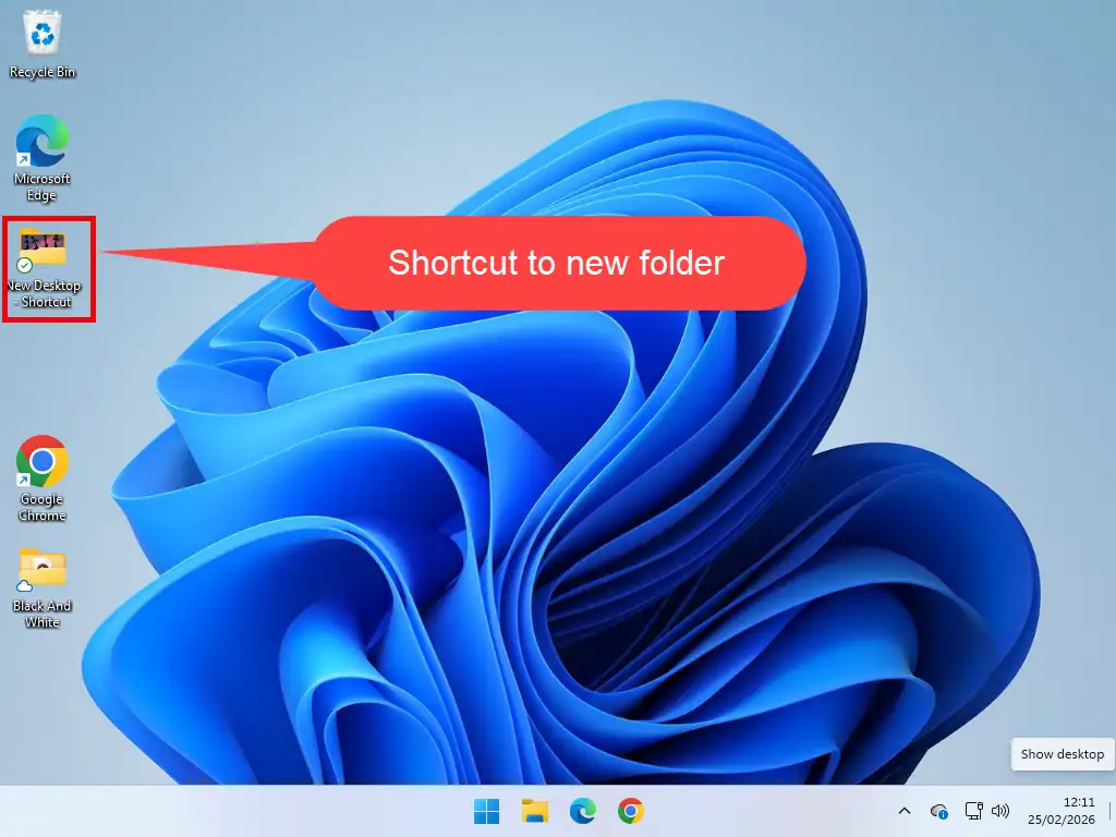 Shortcut to new folder Shortcut on desktop.