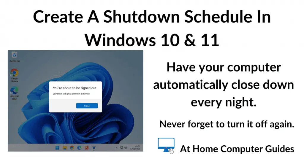 Create A Shutdown Schedule In Windows 10 and 11.