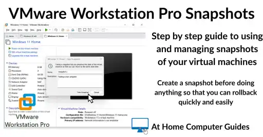 VMware Workstation Pro snapshots-Step by step guide to using and managing