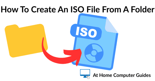 How To Create An ISO File From A Folder