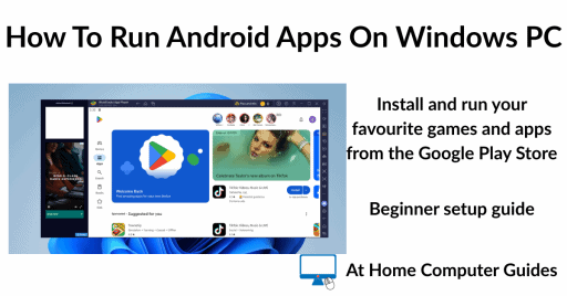 How To Run Android Apps On Windows PC