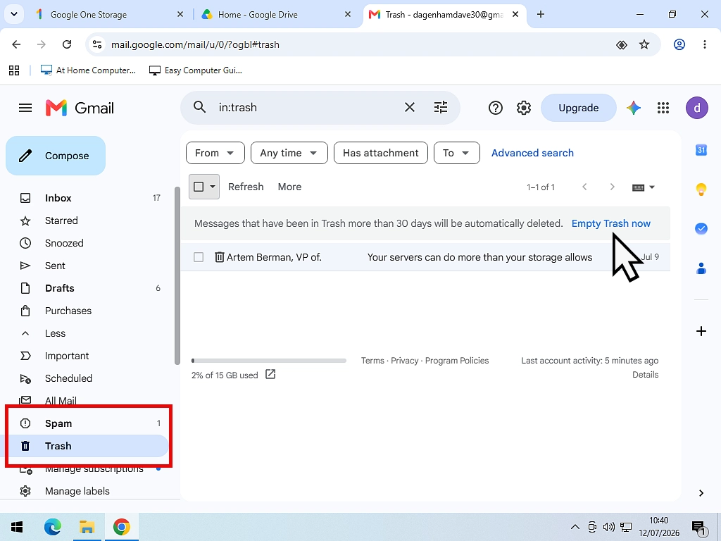 Empty Trash now-Gmail Empty the Trash and Spam folders in Gmail to create more storage space.